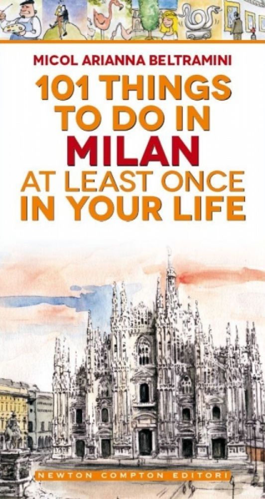 9 Things To Do At Least Once Before You Die 101 things to do in milan at least once in your 9 Things To Do At Least Once Before You Die 101 things to do in milan at least once in your