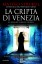 Presentazione del libro «La cripta di Venezia»