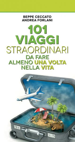 I Viaggi Da Fare Almeno Una Volta Nella Vita