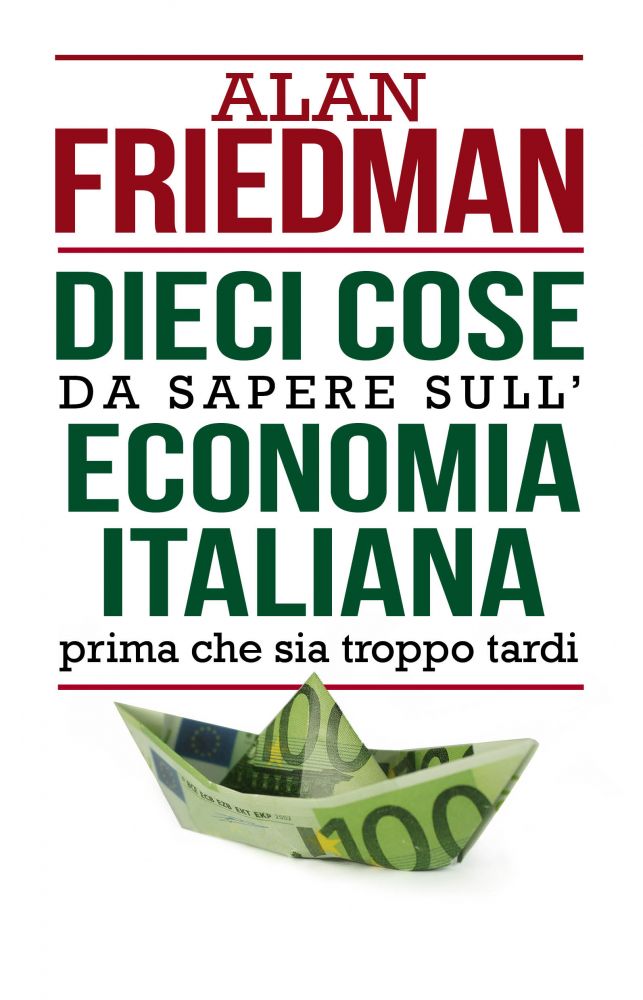Dieci cose da sapere sull'economia italiana prima che sia troppo tardi -  Newton Compton Editori