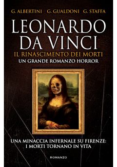 Leonardo da Vinci. Il Rinascimento dei morti