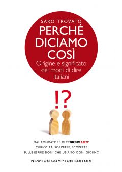 Perché diciamo così