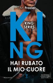 King. Hai rubato il mio cuore - Newton Compton Editori