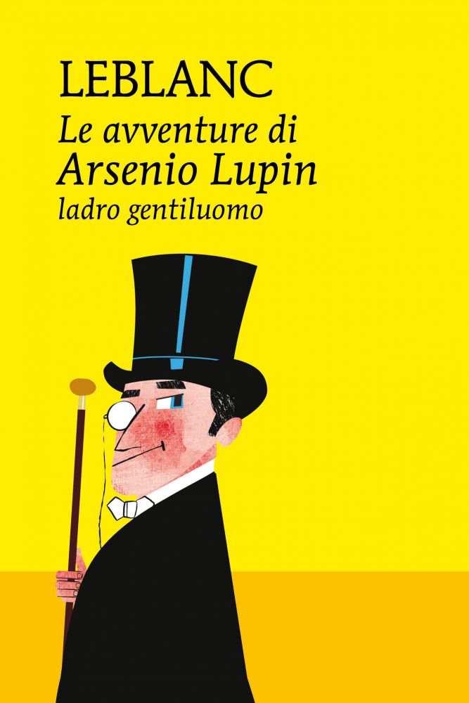 Le avventure di Arsenio Lupin, ladro gentiluomo - Newton Compton Editori