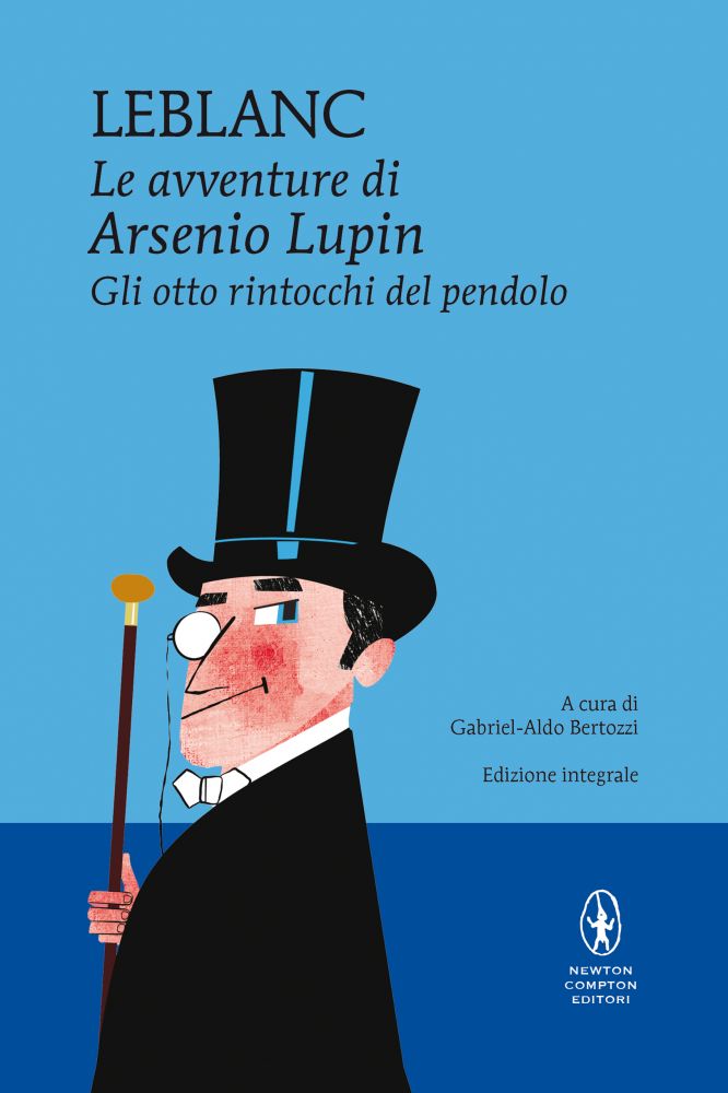 Le avventure di Arsenio Lupin. Gli otto rintocchi del pendolo - Newton  Compton Editori