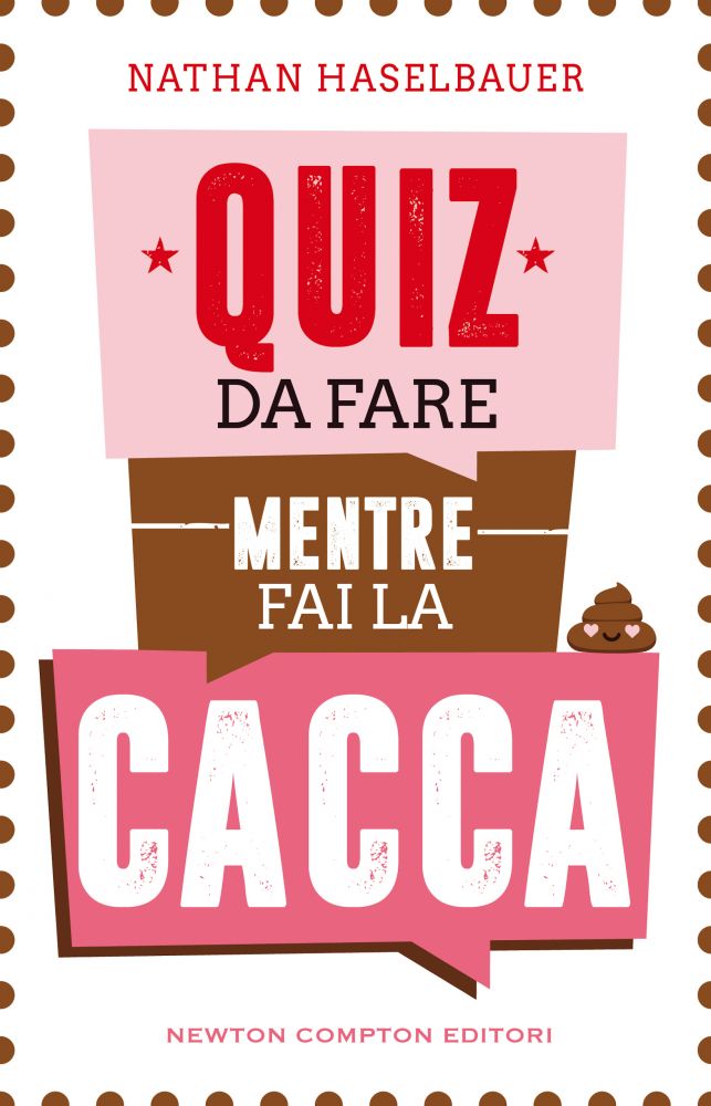 Quiz da fare mentre fai la cacca - Newton Compton Editori