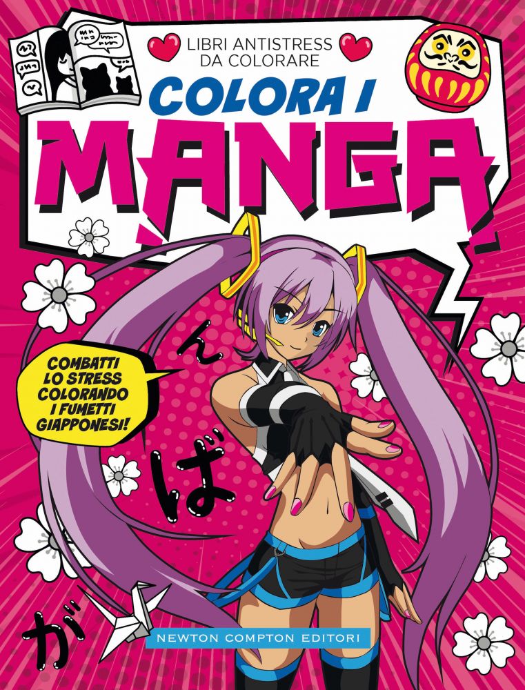 Libri antistress da colorare. Colora i manga - Newton Compton Editori