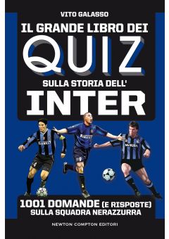 Il grande libro dei quiz sulla storia dell'Inter
