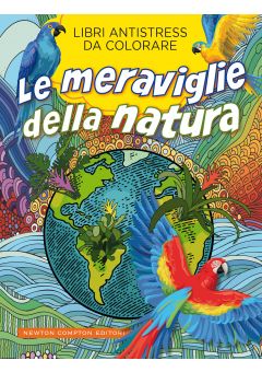 Libri antistress da colorare. Le meraviglie della natura