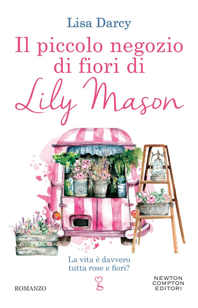 Il piccolo negozio di fiori di Lily Mason - Newton Compton Editori