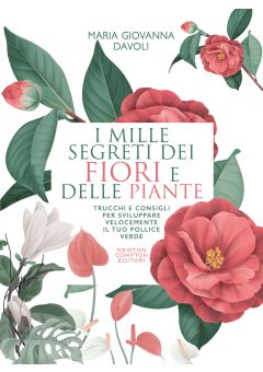 I mille segreti dei fiori e delle piante