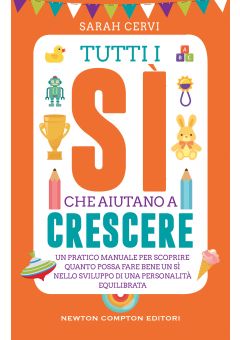 Tutti i s&igrave; che aiutano a crescere