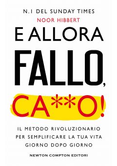 E allora fallo, c***o!