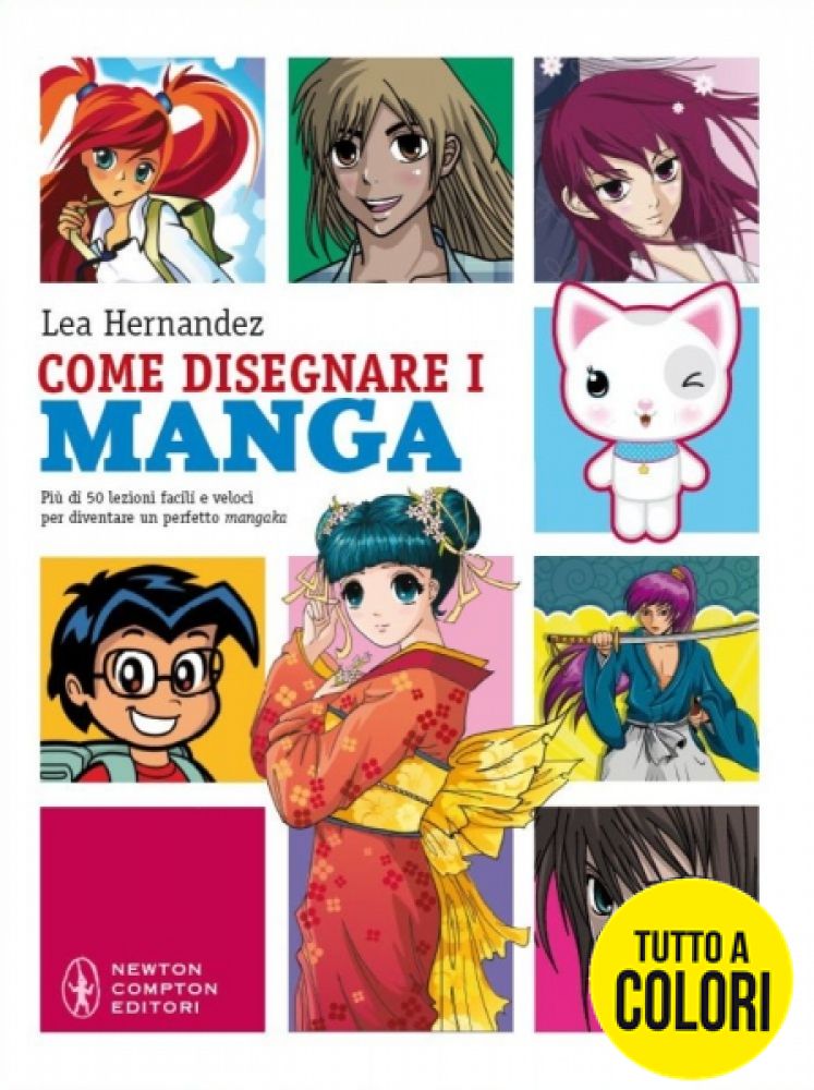 Come disegnare i manga - Newton Compton Editori