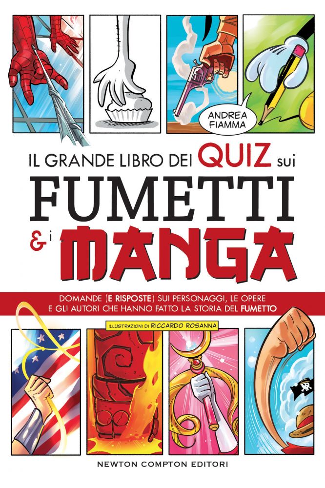 Il grande libro dei quiz sui fumetti e i manga - Newton Compton