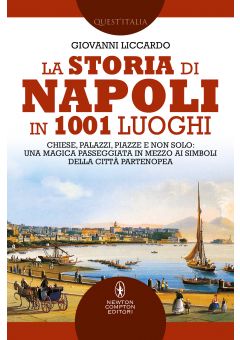 La storia di Napoli in 1001 luoghi