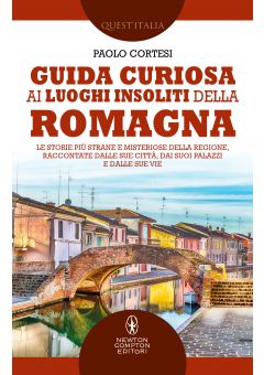 Guida curiosa ai luoghi insoliti della Romagna
