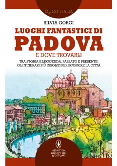 Luoghi fantastici di Padova e dove trovarli