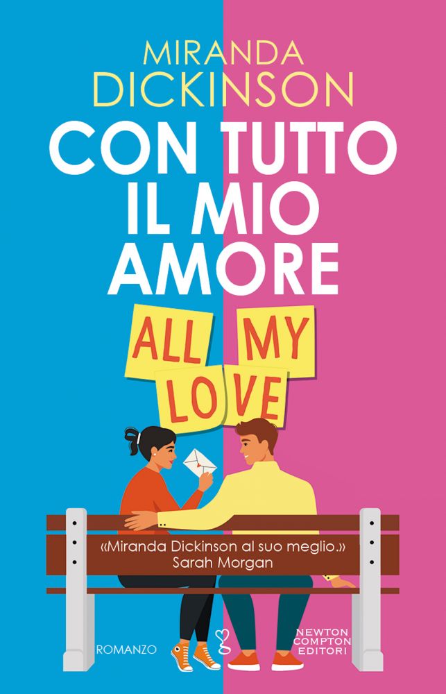 Con tutto il mio amore. All my love - Newton Compton Editori