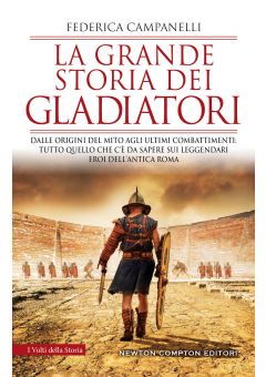 La grande storia dei gladiatori