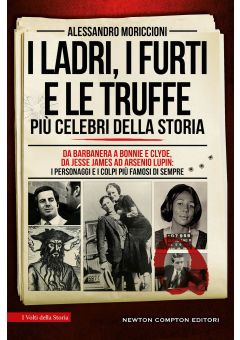 I ladri, i furti e le truffe più celebri della storia