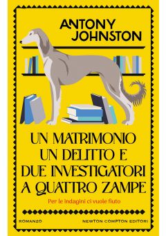 Un matrimonio, un delitto e due investigatori a quattro zampe
