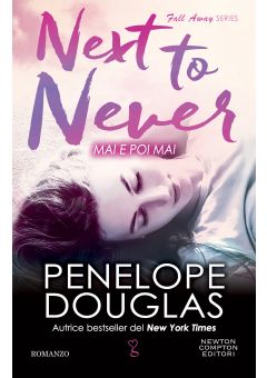 Mai e poi mai. Next to Never
