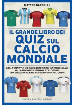 Il grande libro dei quiz sul calcio mondiale 