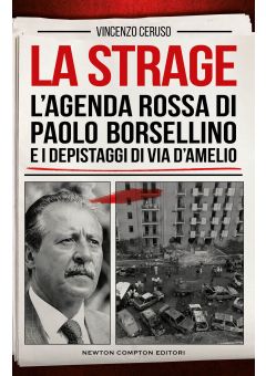 La strage. L'agenda rossa di Paolo Borsellino e i depistaggi di via D'Amelio