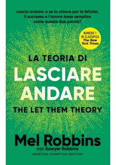La teoria di lasciare andare. The Let Them Theory