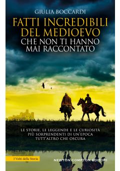 Fatti incredibili del Medioevo che non ti hanno mai raccontato