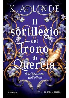 Il sortilegio del trono di quercia. The Robin on the Oak Throne