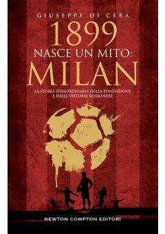 1899. Nasce un mito: Milan