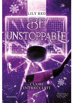 Be Unstoppable. Cuori intrecciati