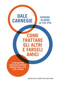 Come trattare gli altri e farseli amici