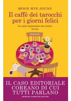 Il caff&egrave; dei tarocchi per i giorni felici