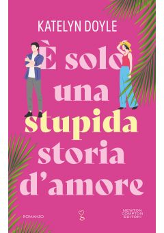 &Egrave; solo una stupida storia d&rsquo;amore