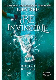 Be Invincible. Destino ribelle
