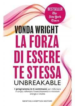 La forza di essere te stessa. Unbreakable