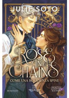 Rose in Chains. Come una rosa senza spine