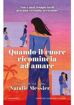 Quando il cuore ricomincia ad amare