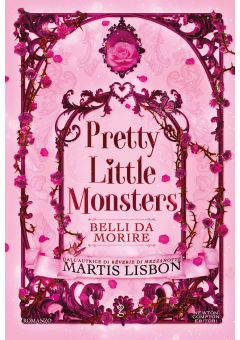 Pretty Little Monsters. Belli da morire