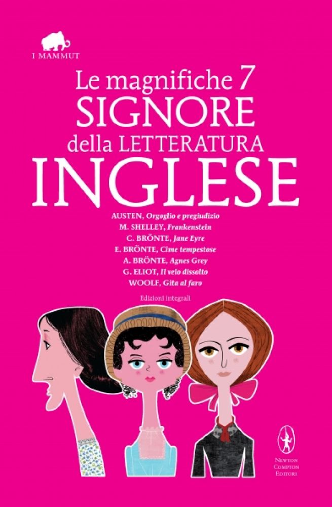 Le magnifiche 7 signore della letteratura inglese - Newton Compton Editori