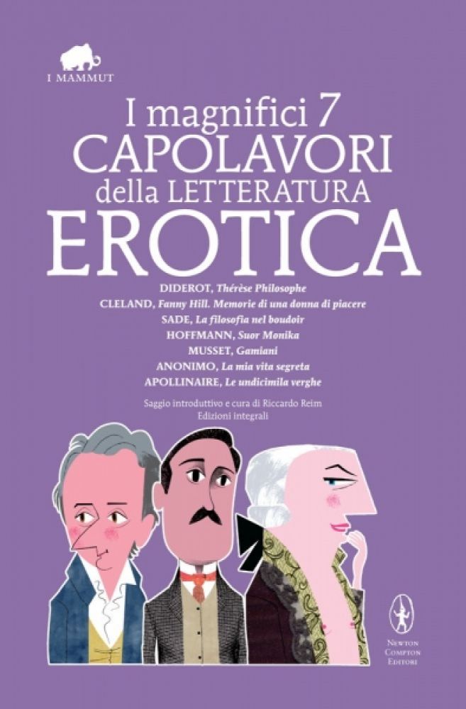 I magnifici 7 capolavori della letteratura erotica - Newton Compton Editori