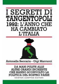I segreti di Tangentopoli. 1992: l'anno che ha cambiato l'Italia