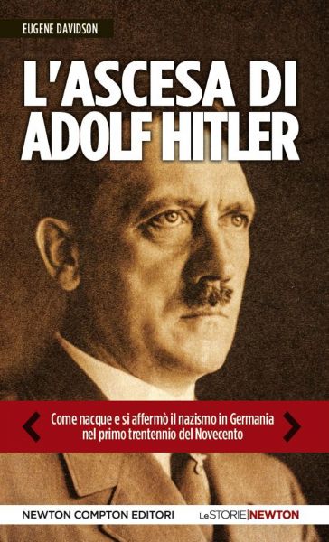 L'ascesa di Adolf Hitler Newton Compton Editori