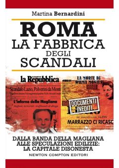 Roma. La fabbrica degli scandali