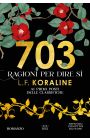 703. La Serie: 703 Ragioni Per Dire Sì - Suite 703 - 703 Volte Tua