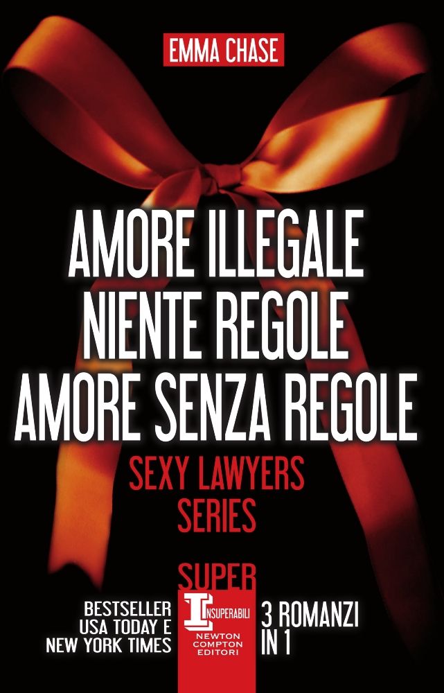 Amore illegale - Niente regole - Amore senza regole - Newton Compton Editori