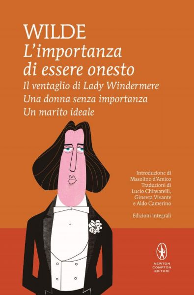 L’importanza di essere onesto • Il ventaglio di Lady Windermere • Una